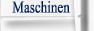 Maschinen